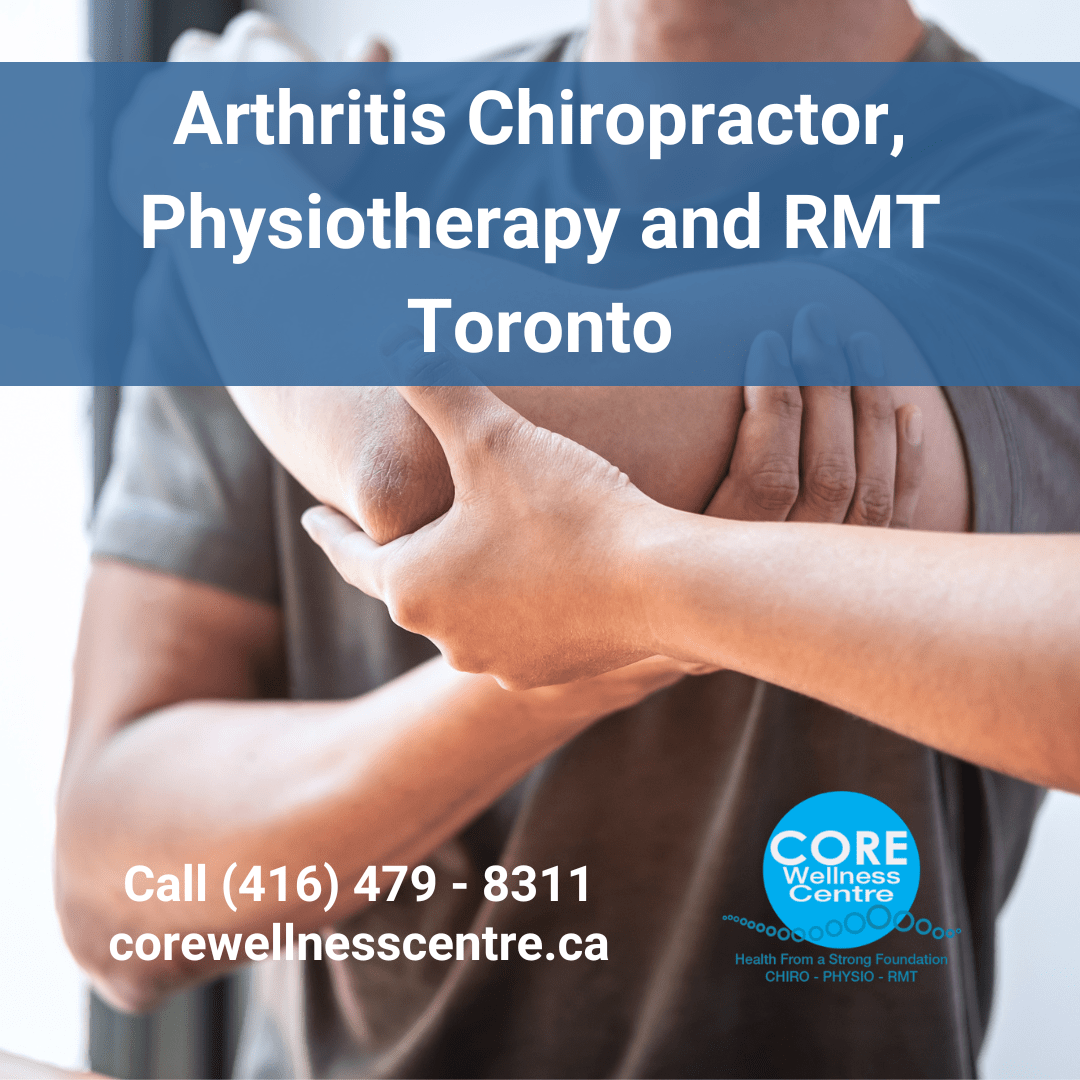 Arthritis Chiropractor Physiotherapy in Toronto