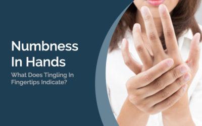 Numbness and Tingling in Hands or Feet